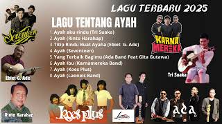 Download lagu KUMPULAN LAGU AYAH || LAWAS HINGGA SEKARANG mp3 Download lagu KUMPULAN LAGU AYAH || LAWAS HINGGA SEKARANG mp3