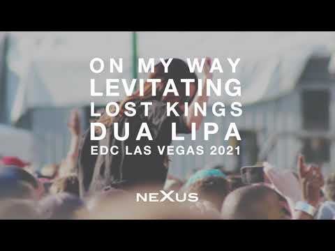 Lost Kings X Dua Lipa - On My Way (Remix) X Levitating (Mashup) (EDC Las Vegas 2021)