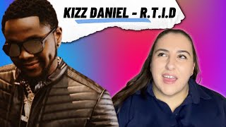 KIZZ DANIEL - R.T.I.D (Rich Till I Die) REACTION / Just Vibes