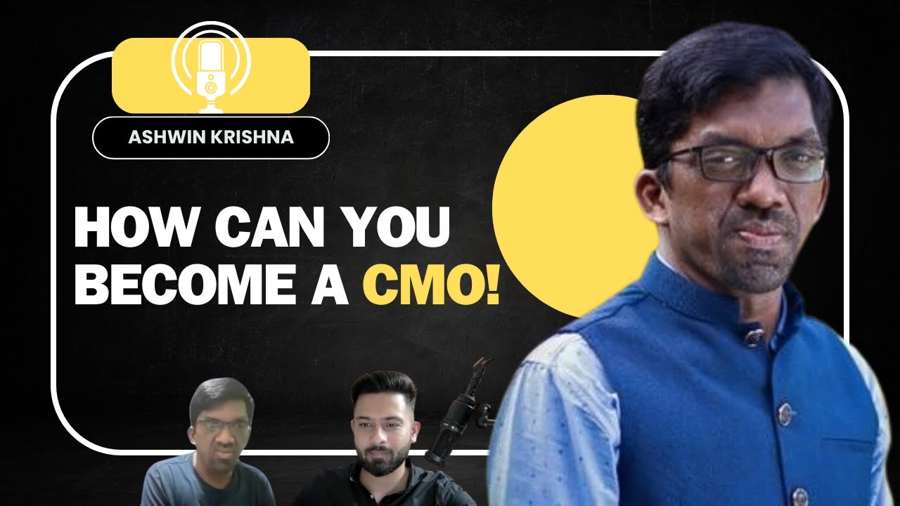 How to become a Chief Marketing Officer (CMO) | Ashwin Krishna