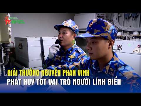 Giải thưởng Nguyễn Phan Vinh - Phát huy tốt vai trò người lính biển