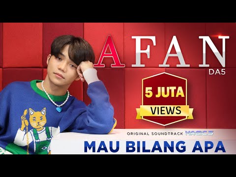 Afan DA5 - Mau Bilang Apa (Ost Magic 5) | Official Music Video