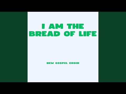 I Am the Bread of Life