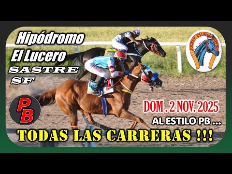 CARRERAS en HIPODROMO EL LUCERO de SASTRE, SANTA FE (02-11-2025)