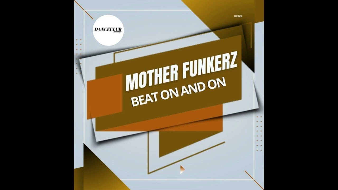 Mother Funkerz - Beat On And On (Extended Mix)