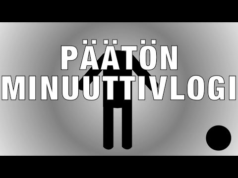 Päätön Minuuttivlogi #12