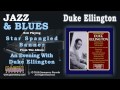 Duke Ellington - Star Spangled Banner