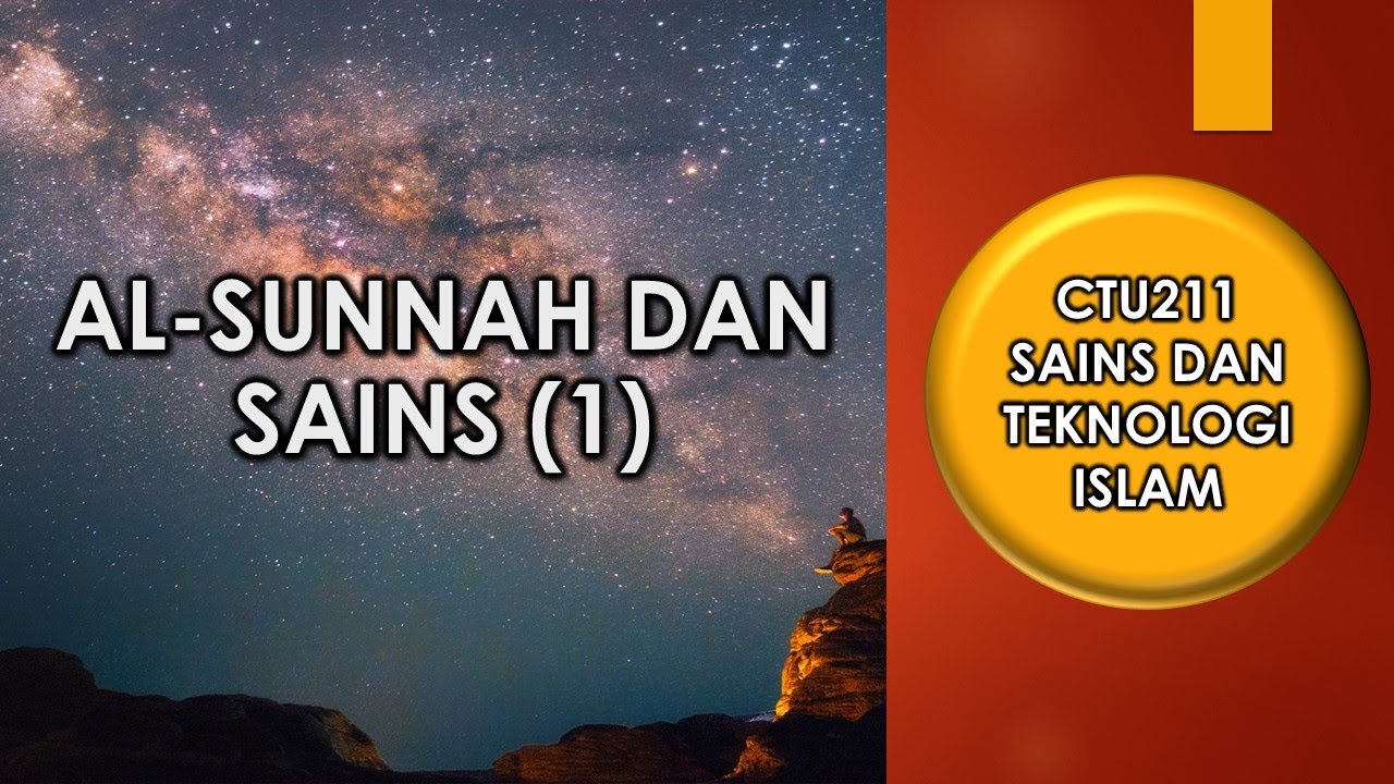 CTU 211 : AL-SUNNAH DAN SAINS (1)