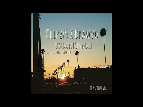 Clip275 x Brawvo - Reseda Nightmare (Prod. by Stretch)