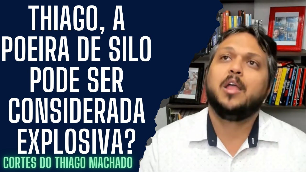 Thiago, a poeira de silo pode ser classificada como explosiva e enquadrada como periculosidade?
