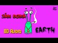 EARTH - SÁM DOMA | 8D Audio EARTH - SÁM DOMA | 8D Audio