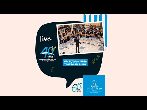 [Colégio Marista Pio XII] Live 40 Anos