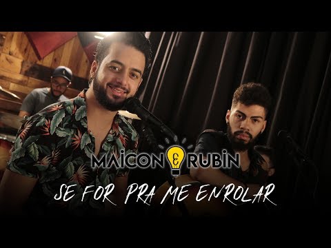 Maicon e Rubin - Se For Pra Me Enrolar (Vídeo Oficial)