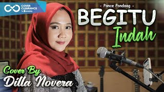 Download lagu BEGITU INDAH - PANCE PONDAAG COVER BY DILLA NOVERA mp3 Download lagu BEGITU INDAH - PANCE PONDAAG COVER BY DILLA NOVERA mp3