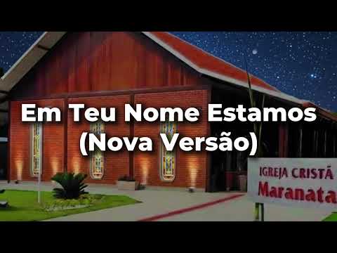 Em Teu Nome Estamos (ICM) Louvor NOVA VERSÃO 