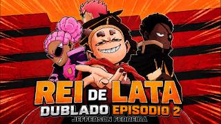 REI DE LATA DUBLADO | MANGÁ MOTION | EPISÓDIO 2