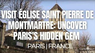 Visit Église Saint Pierre de Montmartre: Uncover Paris's Hidden Gem | Paris | France