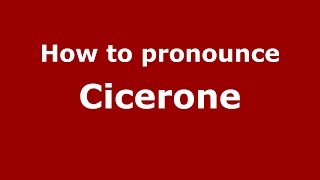 How to pronounce Cicerone