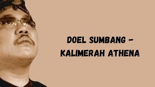 Download lagu Doel Sumbang - Kalimerah Athena (Lirik Musik) mp3 Download lagu Doel Sumbang - Kalimerah Athena (Lirik Musik) mp3