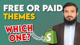 Shopify Themes - Free or Paid | Which One We Select? | Lesson 09