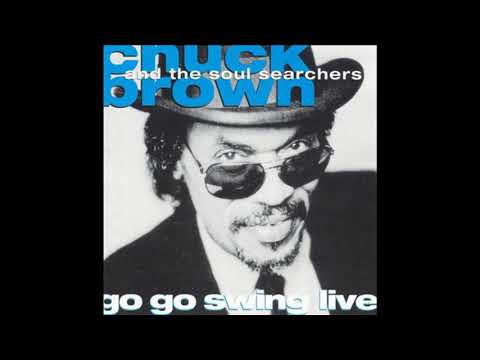 Chuck Brown and The Soul Searchers   Go Go Swing Live