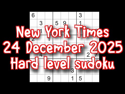 Sudoku solution – New York Times 24 December 2025 Hard level