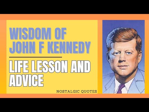 John F. Kennedy's timeless words of wisdom || His Quotes about Life.