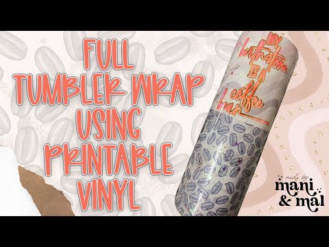 Full Tumbler Wrap Using Printable Vinyl & Digital Papers