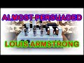 ALMOST PERSUADED ( LOUIS ARMSTRONG )