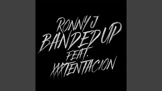Banded Up (feat. XXXTENTACION)