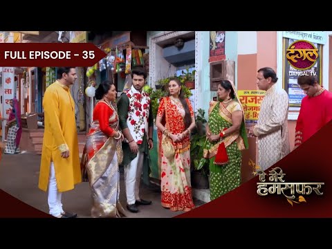 Aye Mere Humsafar | Full Episode 35 | Dangal Tv Prime