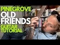 Old Friends by Pinegrove Guitar Tutorial - Guitar Lessons with Stuart!