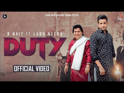 Duty -  Labh Heera ft.R Nait (Official Video) | MixSingh | Bukka Jatt |new Punjabi Song 2024