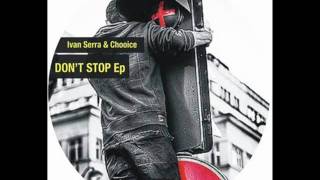 Ivan Serra & Chooice Don´t Stop T nnelseries