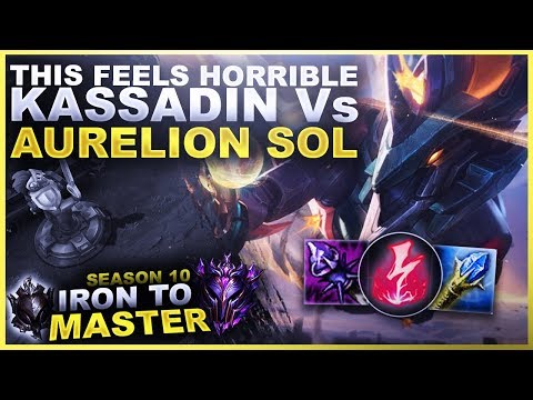 THIS MATCHUP FEELS HORRIBLE: AURELION SOL Vs KASSADIN! - Iron to Master S10 | League of Legends