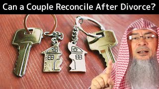 Can a couple reconcile after Divorce? | Sheikh Assim Al Hakeem