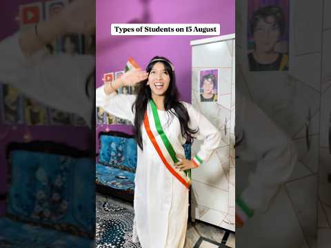 Types of Students on 15 August🇮🇳 #viralshort #funny #independenceday #school
