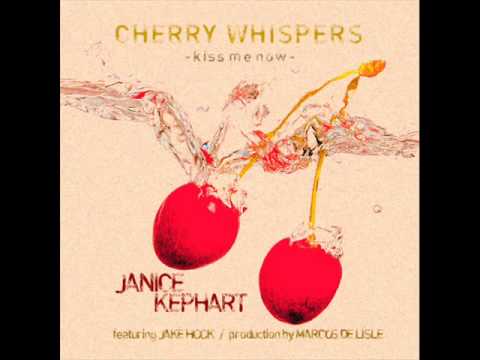 Cherry Whispers (track only) Janice Kephart feat. Jake Hook