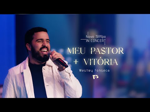 MEU PASTOR + VITÓRIA | NOVO TEMPO IN CONCERT: 30 ANOS