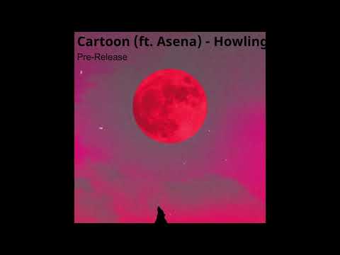 Cartoon (ft. Asena) - Howling Pre-Release