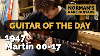 Video thumbnail for Guitar of the Day: 1947 Martin 00-17 | Norman's Rare Guitars by Normans Rare Guitars