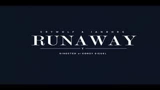 Crywolf &amp; Ianborg - Runaway