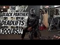 The Black Panther Deadlifts 700lbs!