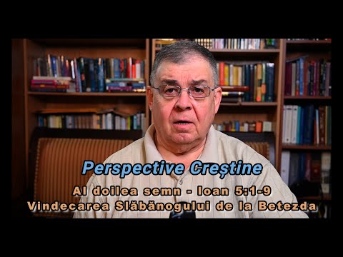 PC (064) Predica - Al 3-lea semn - Ioan 5:1-9 - Slabanogul - Logos Bible Church - Ted Doru Pope