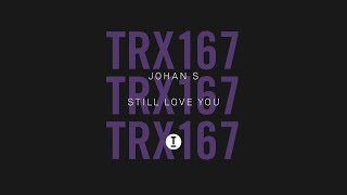 Johan S - Still Love You video