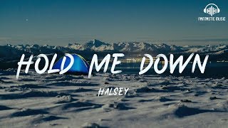 Halsey - Hold Me Down [ lyric ]