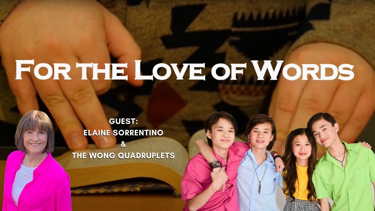 For the Love of Words April Elaine Sorrentino and The Wong Quadruplets