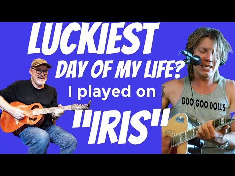 The BIGGEST #1 Song I EVER played on "IRIS" | The STORY | Goo Goo Dolls