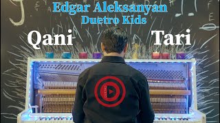 Edgar Aleksanyan feat. Duetro Kids - Qani Tari (2023)