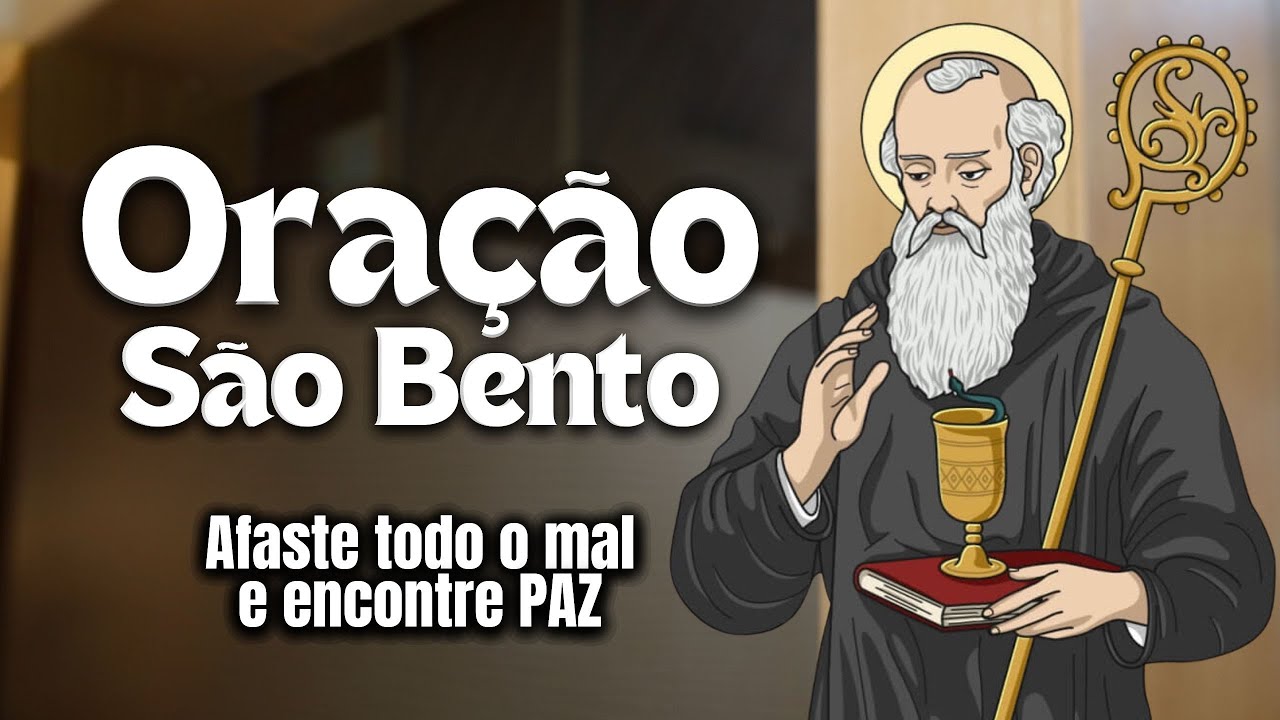 Oração de São Bento: Afaste Todo o Mal e Encontre Paz